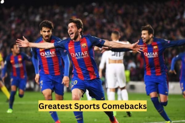Greatest Sports Comebacks